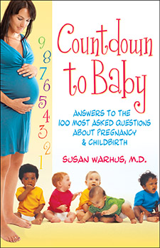 Countdown to Baby: Answers to the 100 Most Asked Questions about Pregnancy and Childbirth