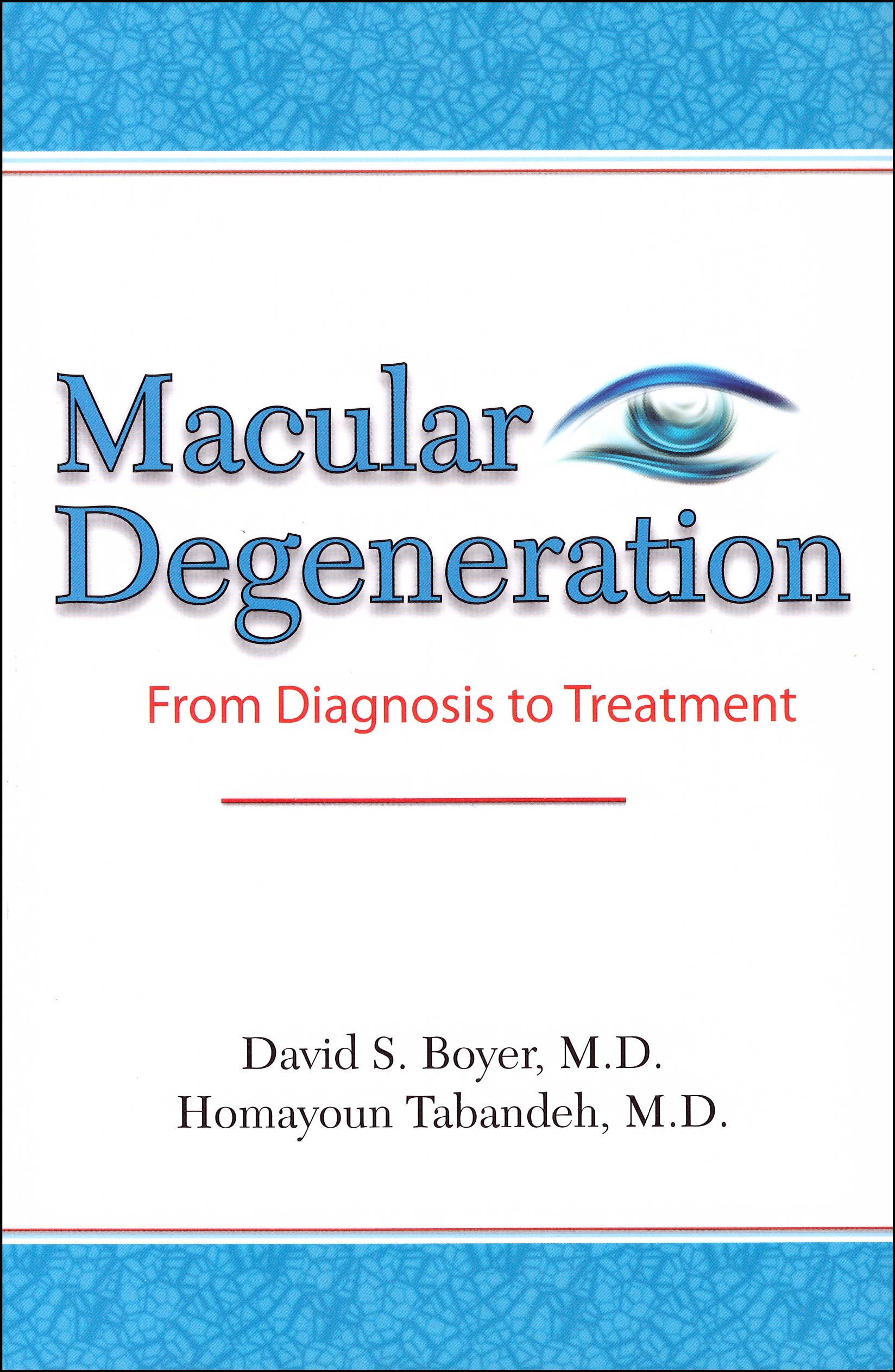 Macular Degeneration From Diagnosis to Treatment